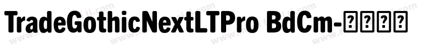 TradeGothicNextLTPro BdCm字体转换